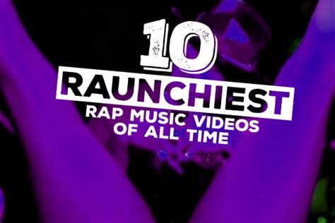 raunchiest music videos